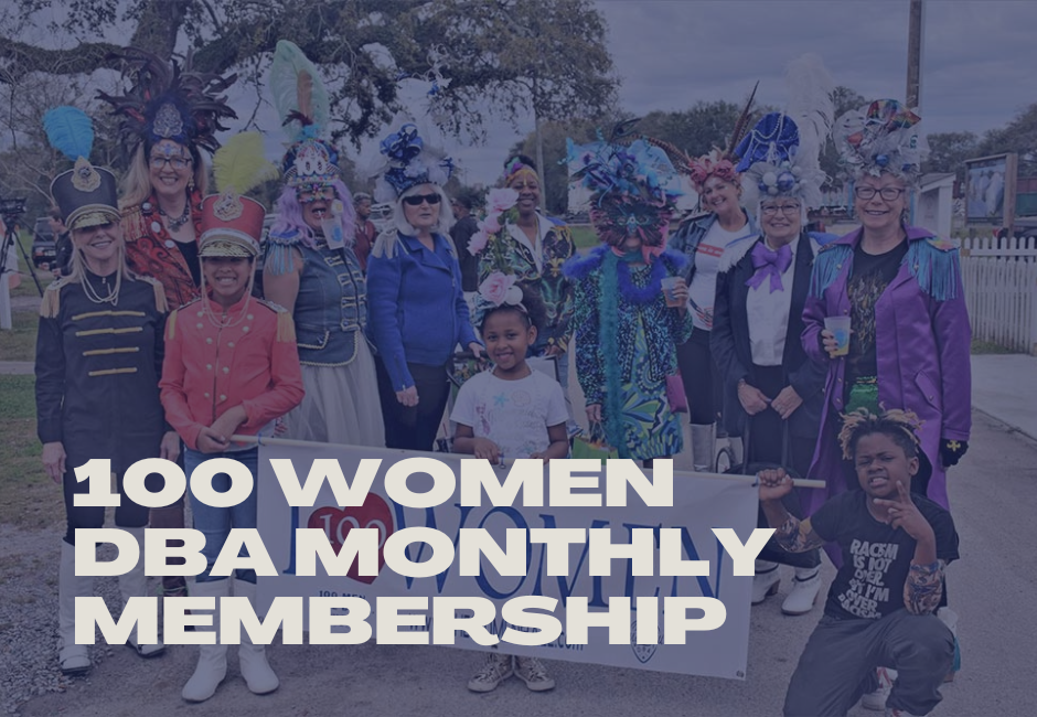 100 WOMEN DBA MEMBERSHIP - MONTHLY